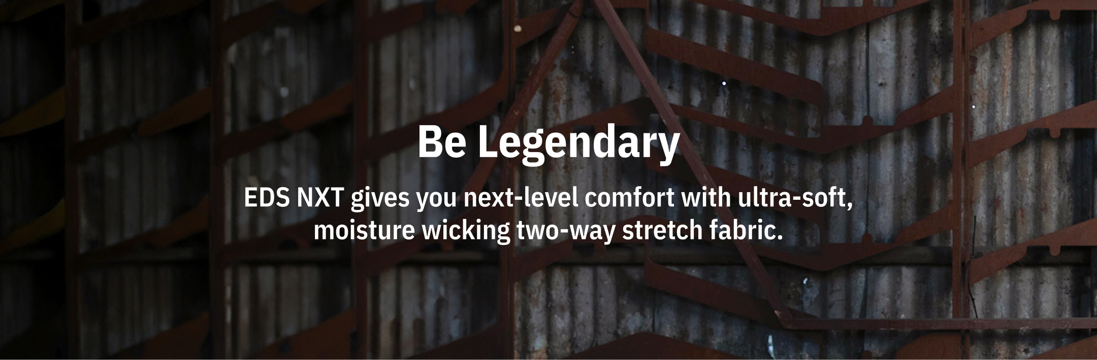 dickies eds nxt, be legendary.