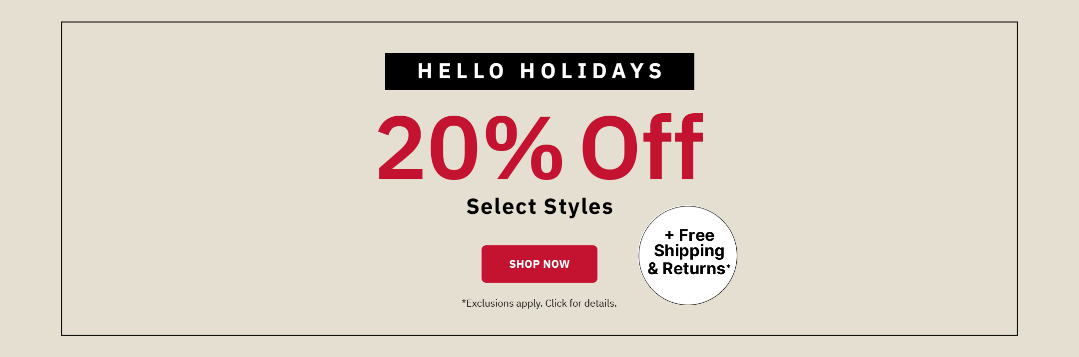  20% off sitewide free shipping + free returns* *Exclusions apply. Click for details.